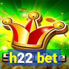 h22 bet